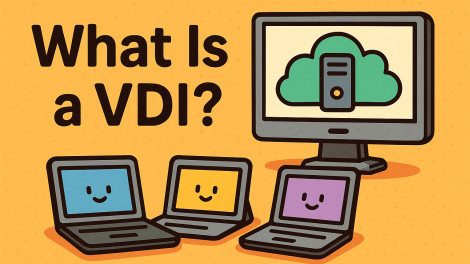 What Is a VDI? A Complete Guide for Businesses and IT Leaders