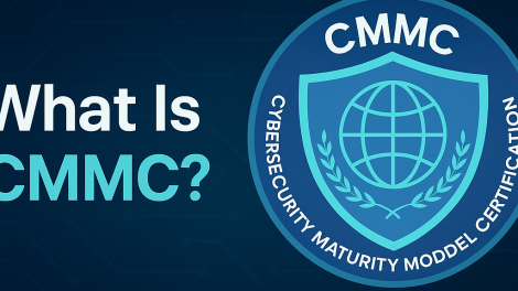 What Is CMMC? Understanding the Cybersecurity Maturity Model Certification