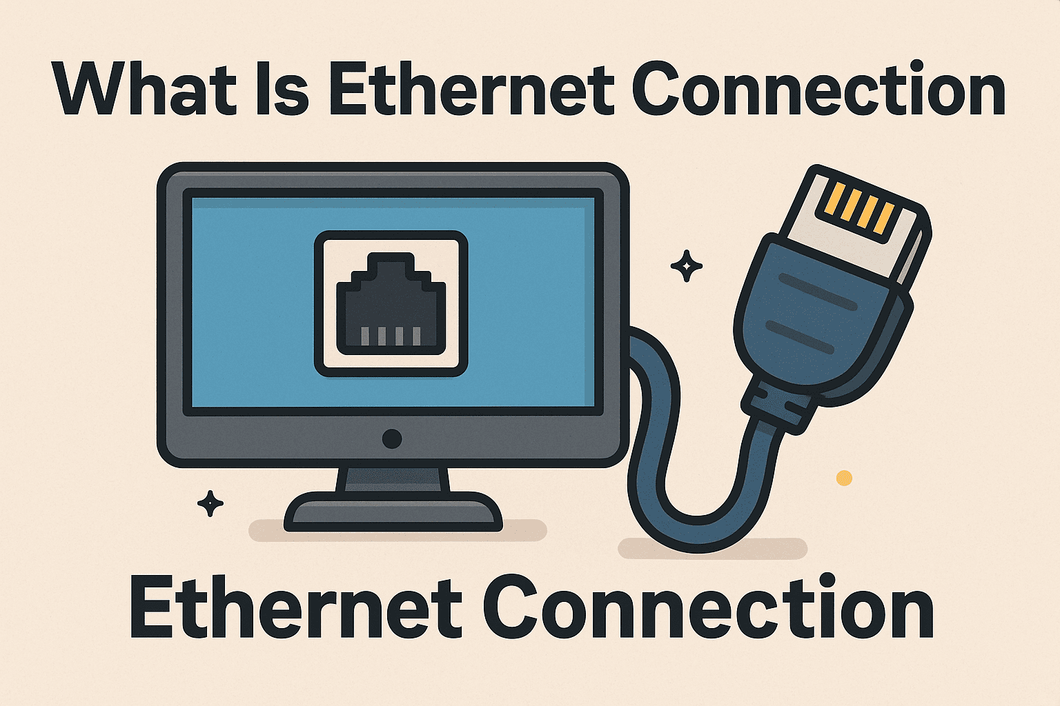 What Is Ethernet Connection? A Complete Guide for IT Leaders