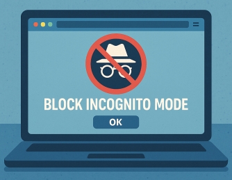How to Block Incognito Mode: The Complete Step-by-Step Guide for 2026