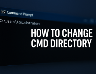 How to Change CMD Directory in Windows: A Complete Step-by-Step Guide