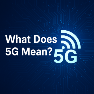 What Does 5G Mean? A Complete Guide for Business & Technology Leaders