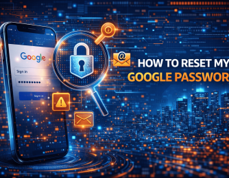 How to Reset My Google Password: A Complete Step-by-Step Security Guide