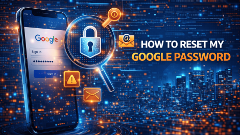 How to Reset My Google Password: A Complete Step-by-Step Security Guide