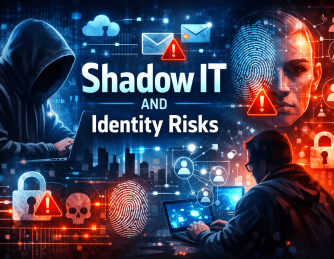 Shadow IT and Identity Risks
