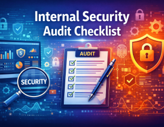 Internal Security Audit Checklist: A Complete Guide for Stronger Cybersecurity
