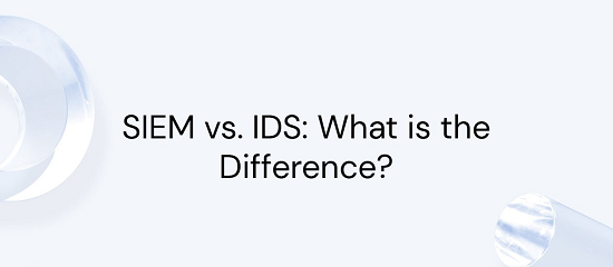 SIEM vs IDS